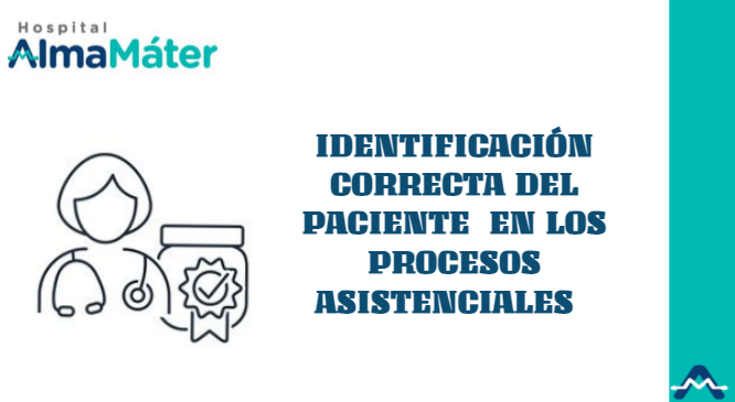 Identificación Correcta del Paciente en Procesos Asistenciales.