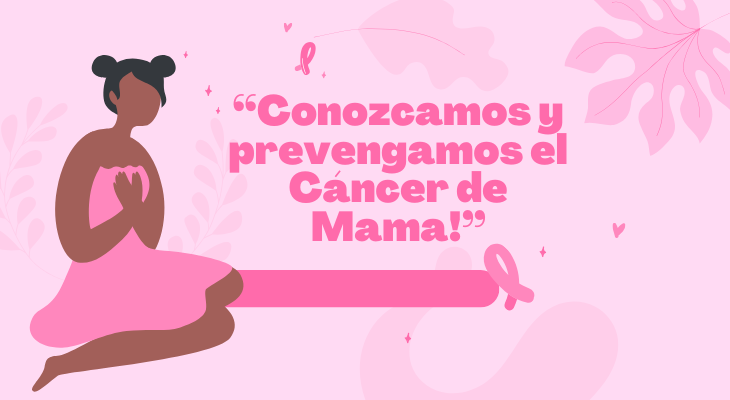 “Conozcamos y prevengamos el Cáncer de Mama!”